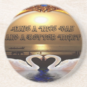 Have a Nice Day and a Better Night Text Quote Coaster