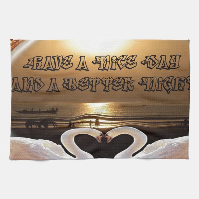 Have a Nice Day and a Better Night Text Quote Kitchen Towel (Horizontal)