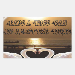 Have a Nice Day and a Better Night Text Quote Sticker