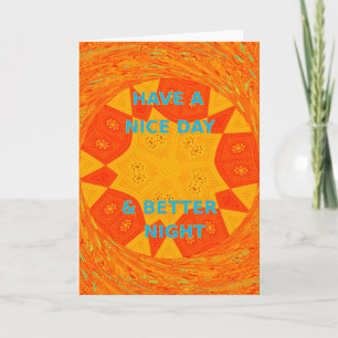 Have a Nice Day & Better Night Art Print Card