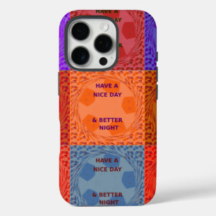 "Have a Nice Day & Better Night" Pop Art Print iPhone 16 Pro Case