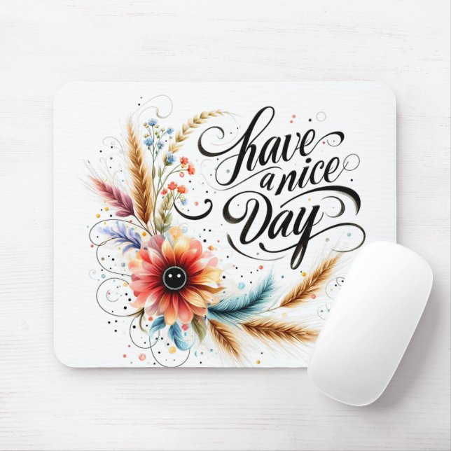 Have a Nice day floral Mouse Pad (With Mouse)