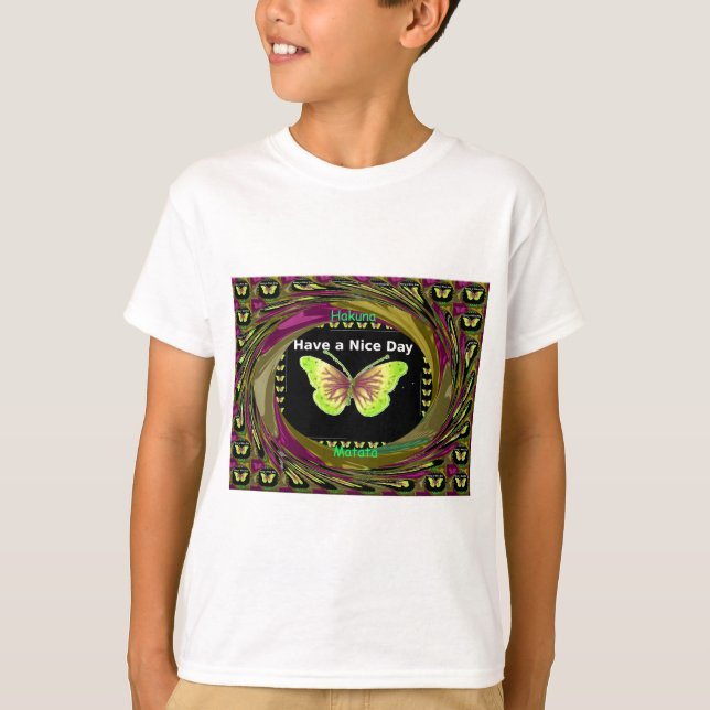 Have a Nice Day Hakuna Matata Text.png T-Shirt (Front)