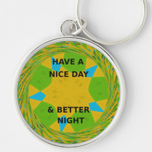 Have a Nice Day Keychain