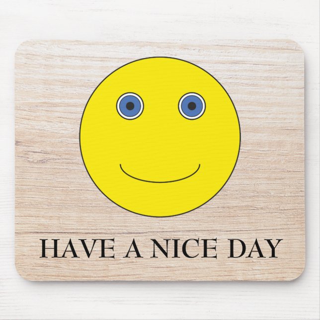 Have a nice day mouse pad (Front)