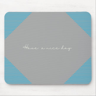 "Have a nice day," Mousepad