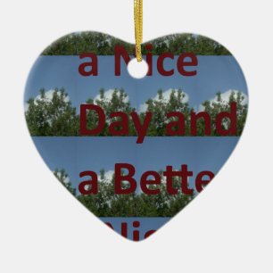 Have a nice day.png ceramic ornament