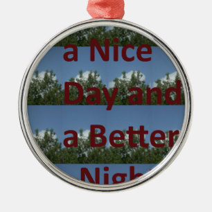 Have a nice day.png metal ornament