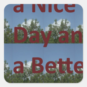 Have a nice day.png square sticker