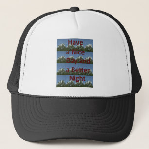 Have a nice day.png trucker hat