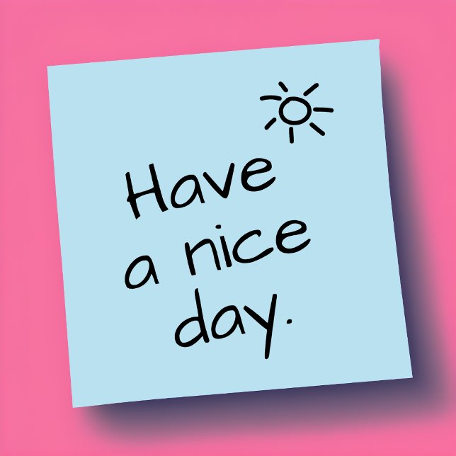Have a Nice Day Positive Post It Notes (Brighten someone's day with a positive post it note ☀️)