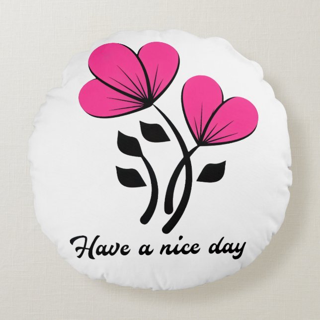 Have a Nice Day Round Pillow (Front)