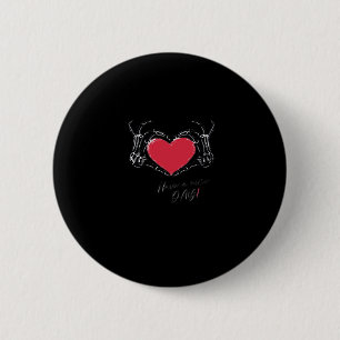 Have A Nice Day! Skeleton Hands With Heart Classic 2 Inch Round Button