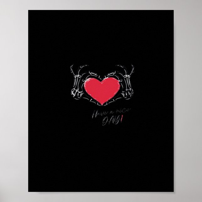 Have A Nice Day! Skeleton Hands With Heart Classic Poster (Front)