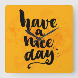 Have A Nice Day Square Wall Clock