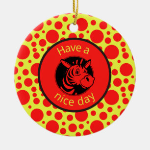 Have a nice day! Zebra Ornament