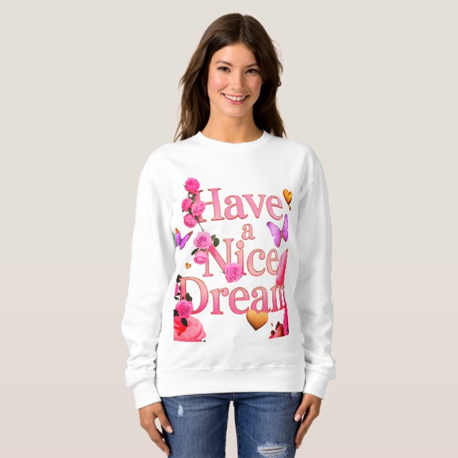 Have a Nice Dream - Cozy Aesthetic Sweatshirt (Front Full)