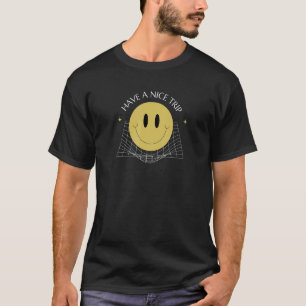 Have A Nice Trip Acid House Smile Techno Music Fes T-Shirt