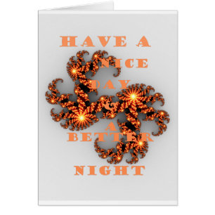 Have a Nicer Day and a Better Night