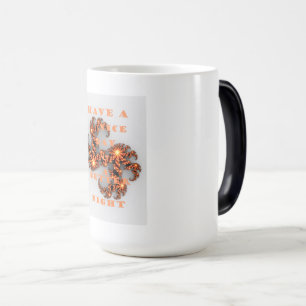 Have a Nicer Day and a Better Night Magic Mug