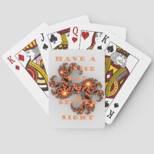 Have a Nicer Day and a Better Night Playing Cards