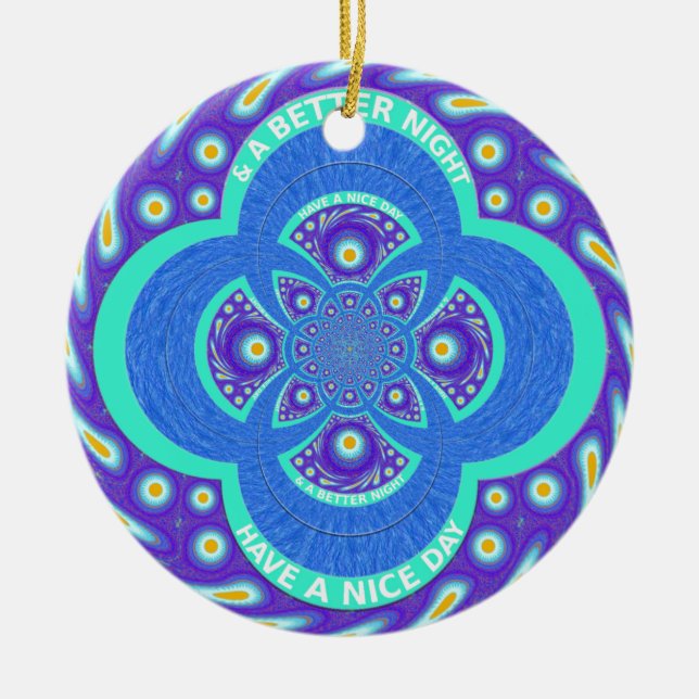 Have a Nicer Day Ceramic Ornament (Front)