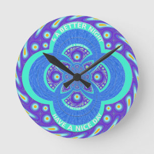 Have a Nicer Day Round Clock