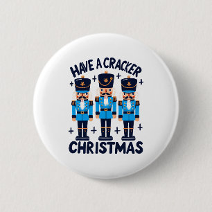 Have a nutcracker christmas 2 inch round button