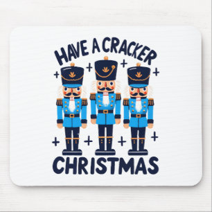Have a nutcracker christmas mouse pad