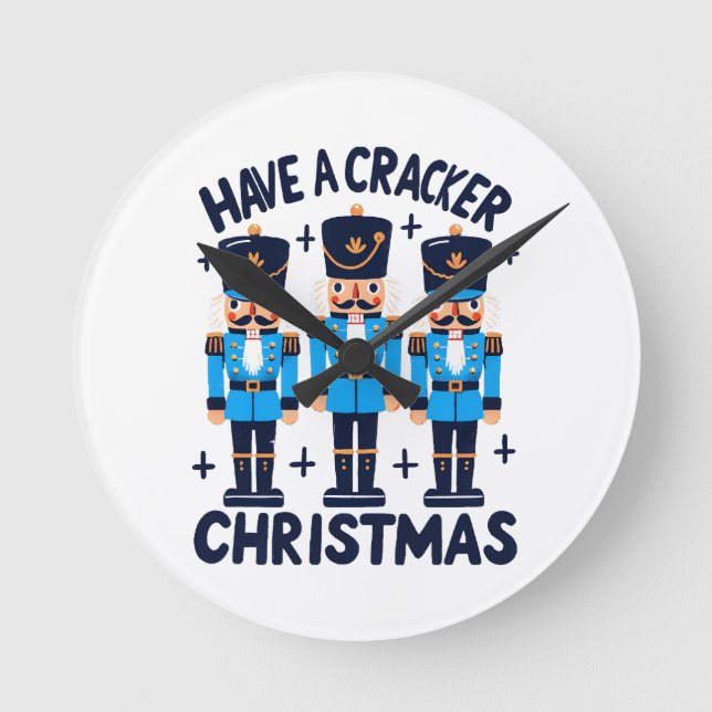 Have a nutcracker christmas round clock (Front)