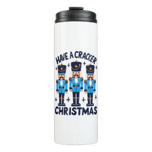 Have a nutcracker christmas thermal tumbler