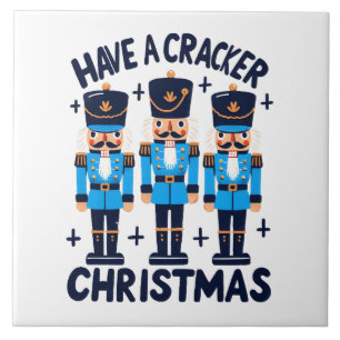 Have a nutcracker christmas tile