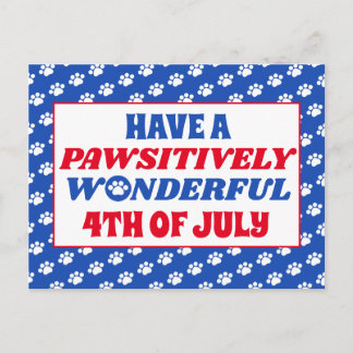 Have a Pawsitively Wonderful 4th of July Postcard