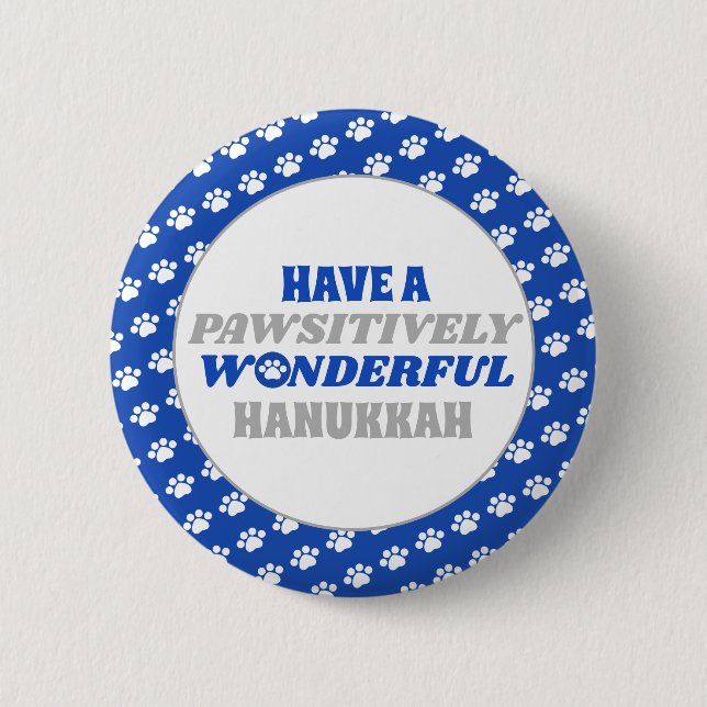 Have a Pawsitively Wonderful Hanukkah 2 Inch Round Button (Front)