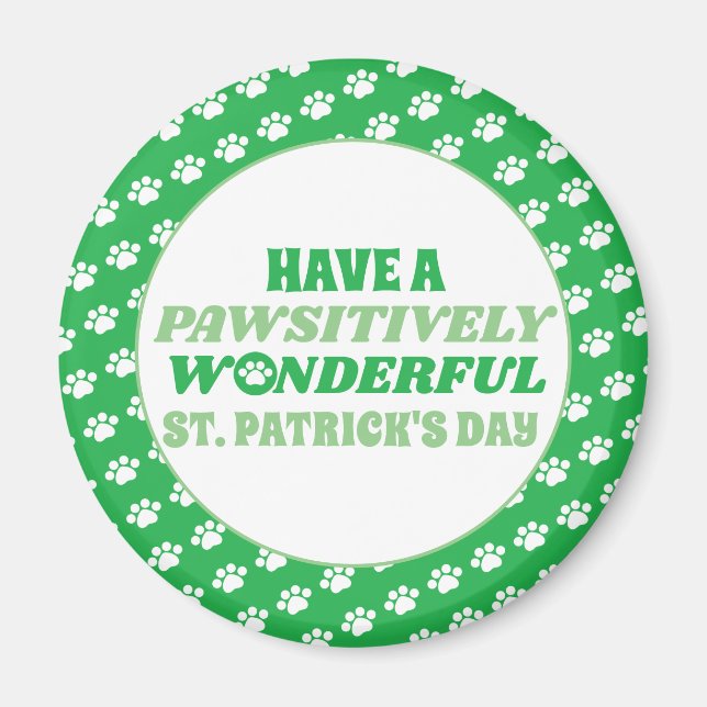 Have a Pawsitively Wonderful St. Patrick's Day Magnet (Front)