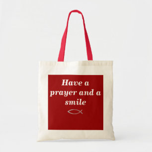 Have a prayer and a smile tote bag