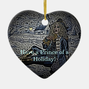 Have a Prince of a Holiday! Ceramic Ornament