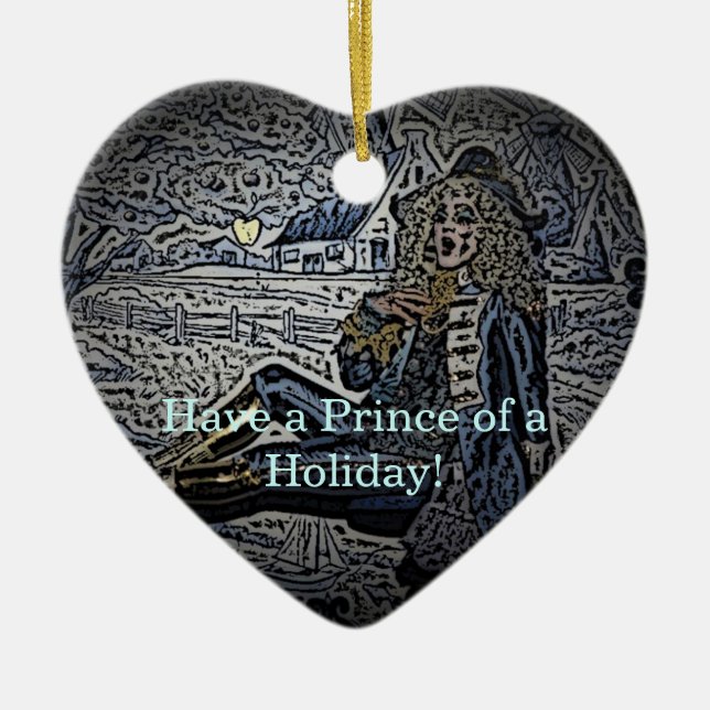 Have a Prince of a Holiday! Ceramic Ornament (Front)