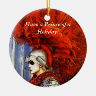 Have a Prince of a Holiday! Ceramic Ornament
