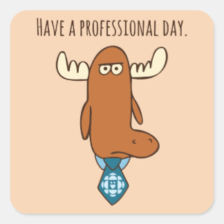 Have A Professional Day Square Sticker