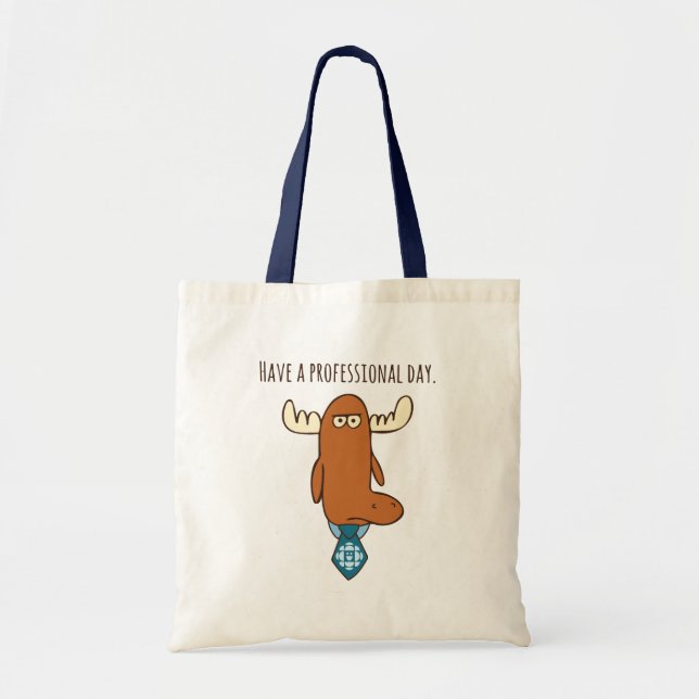 Have A Professional Day Tote Bag (Front)