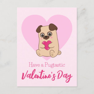 Have A Pugtastic Valentine's Day   Funny Cute Pug Postcard