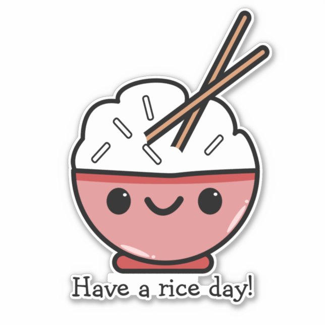 Have A Rice Day  (Front)