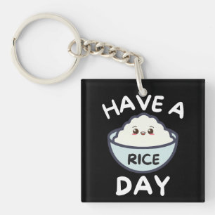 Have A Rice Day Funny Kawaii Cute Food Pun Gift Keychain
