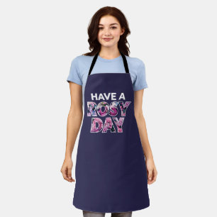 "Have A Rosy Day" Graphic Art Apron