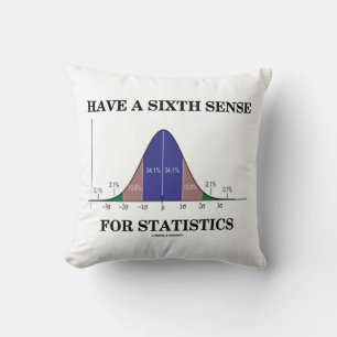 Have A Sixth Sense For Statistics Bell Curve Throw Pillow