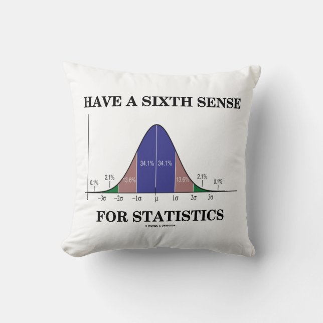 Have A Sixth Sense For Statistics Bell Curve Throw Pillow (Front)