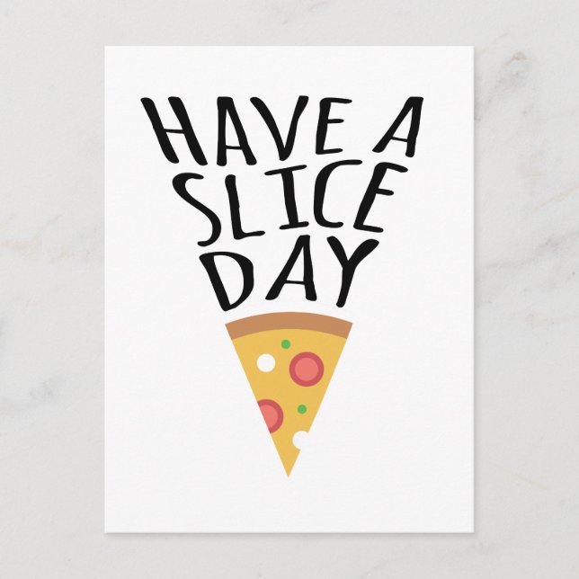 Have A Slice Day Pizza Postcard (Front)