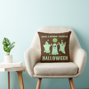 HAVE A SPOOK-TACULAR HALLOWEEN funny ghost Throw Pillow