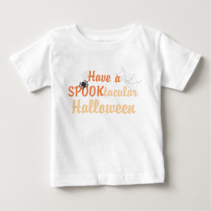 Have a SPOOKtacular Halloween Baby T-Shirt